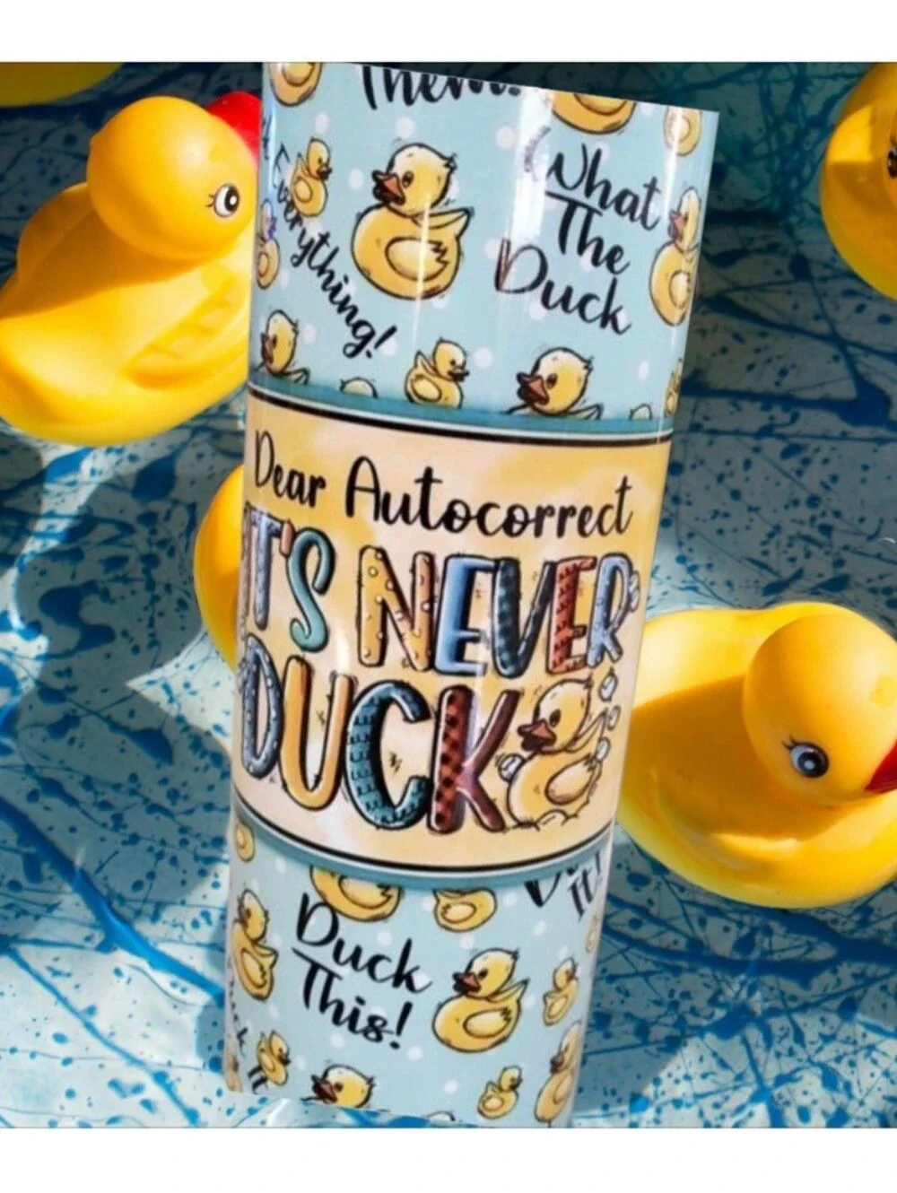 Dear Autocorrect, IT'S NEVER DUCK 20oz Tumbler with duo lids 🎉sale